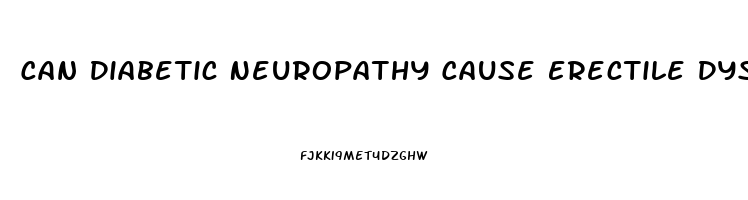 Can Diabetic Neuropathy Cause Erectile Dysfunction