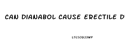 Can Dianabol Cause Erectile Dysfunction