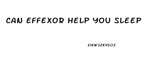 Can Effexor Help You Sleep
