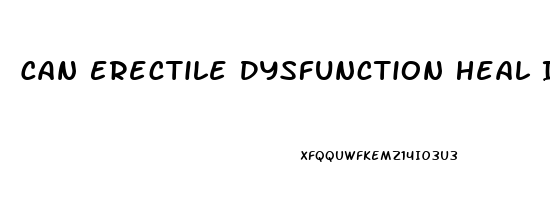 Can Erectile Dysfunction Heal Itself