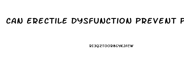 Can Erectile Dysfunction Prevent Pregnancy