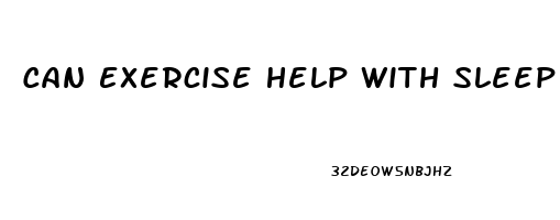 Can Exercise Help With Sleep