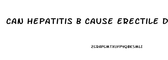 Can Hepatitis B Cause Erectile Dysfunction