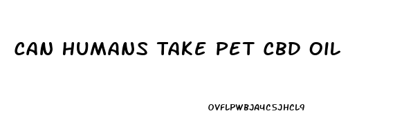 Can Humans Take Pet Cbd Oil