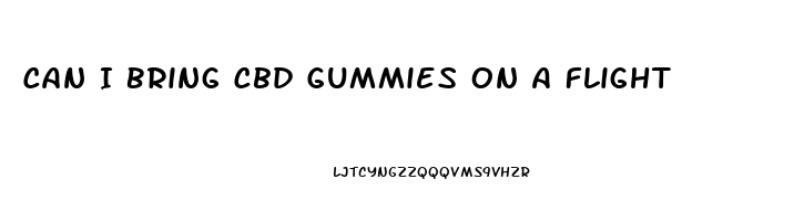 Can I Bring Cbd Gummies On A Flight