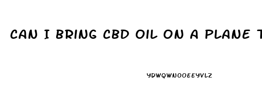 Can I Bring Cbd Oil On A Plane To Florida