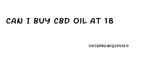 Can I Buy Cbd Oil At 18