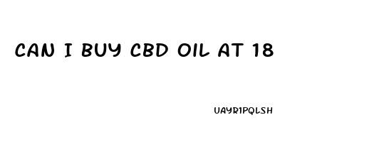 Can I Buy Cbd Oil At 18