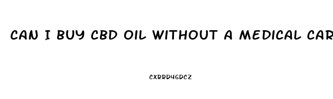 Can I Buy Cbd Oil Without A Medical Card