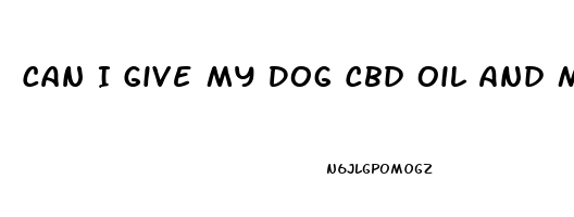 Can I Give My Dog Cbd Oil And Melatonin Together