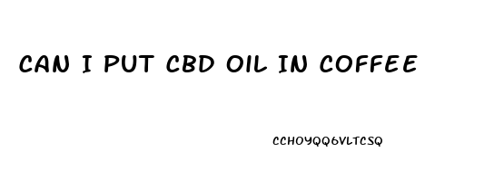 Can I Put Cbd Oil In Coffee