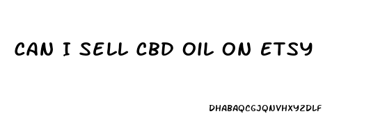 Can I Sell Cbd Oil On Etsy