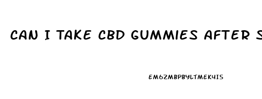 Can I Take Cbd Gummies After Surgery