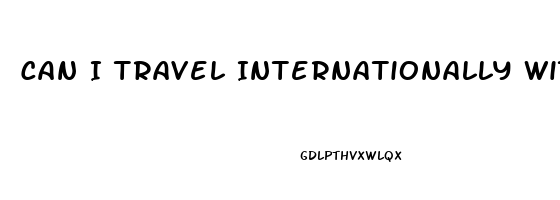 Can I Travel Internationally With Royal Cbd Oil