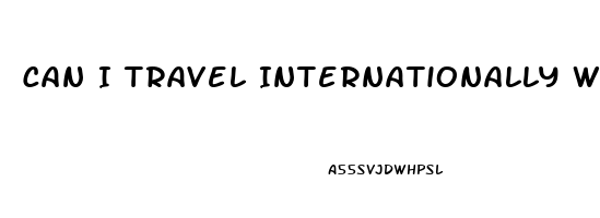 Can I Travel Internationally With Royal Cbd Oil