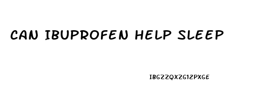 Can Ibuprofen Help Sleep