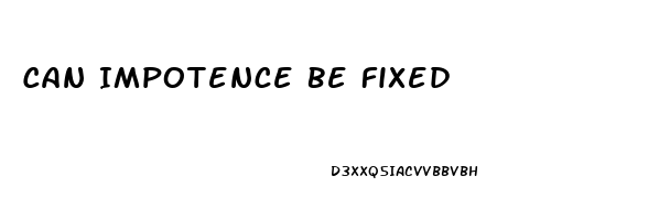 Can Impotence Be Fixed