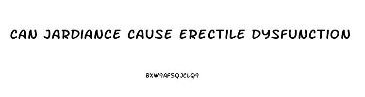 Can Jardiance Cause Erectile Dysfunction