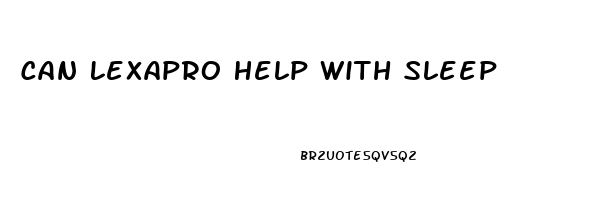 Can Lexapro Help With Sleep