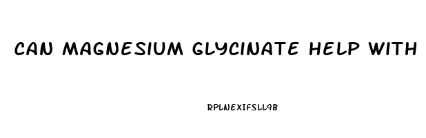 Can Magnesium Glycinate Help With Sleep