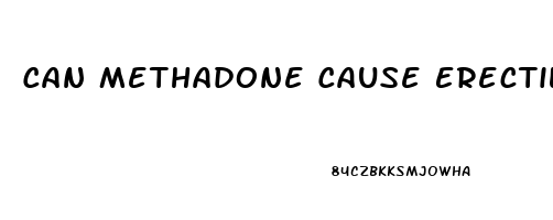 Can Methadone Cause Erectile Dysfunction