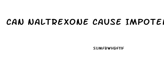 Can Naltrexone Cause Impotence