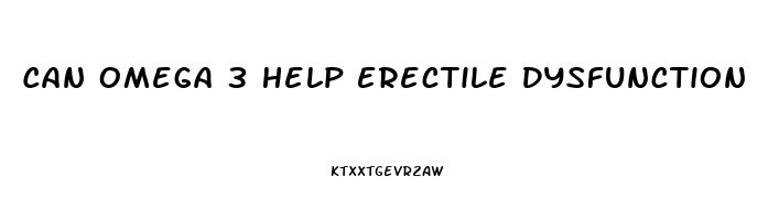 Can Omega 3 Help Erectile Dysfunction