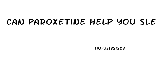 Can Paroxetine Help You Sleep