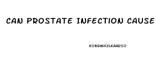 Can Prostate Infection Cause Erectile Dysfunction