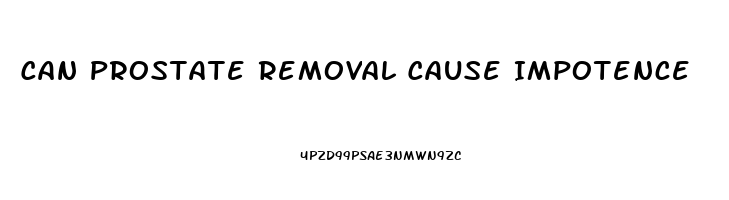 Can Prostate Removal Cause Impotence