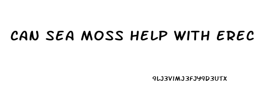 Can Sea Moss Help With Erectile Dysfunction