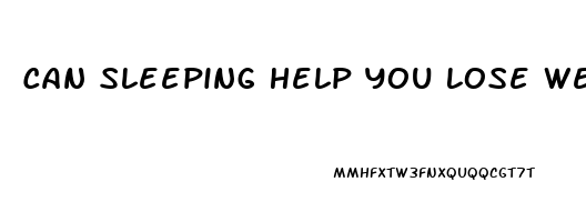 Can Sleeping Help You Lose Weight