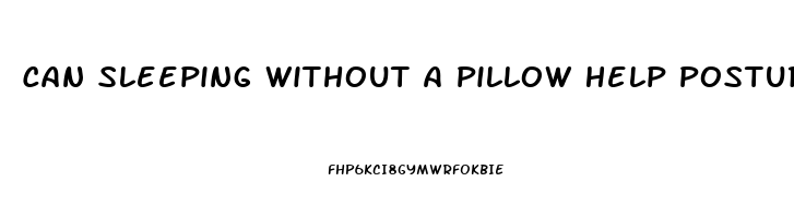 Can Sleeping Without A Pillow Help Posture