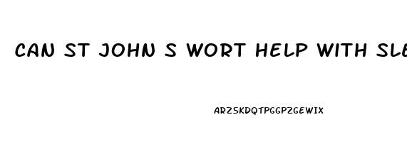 Can St John S Wort Help With Sleep