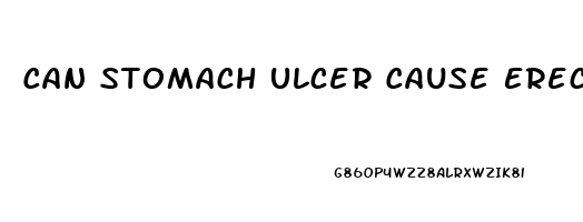 Can Stomach Ulcer Cause Erectile Dysfunction