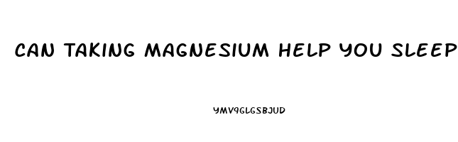 Can Taking Magnesium Help You Sleep