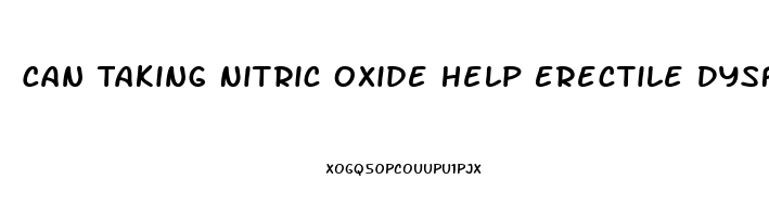 Can Taking Nitric Oxide Help Erectile Dysfunction