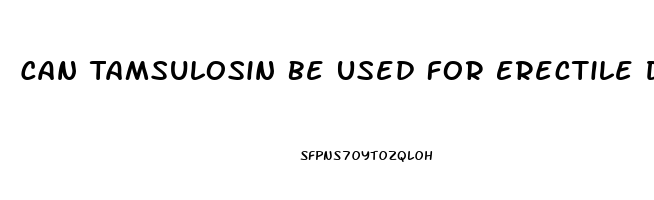 Can Tamsulosin Be Used For Erectile Dysfunction
