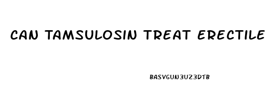 Can Tamsulosin Treat Erectile Dysfunction