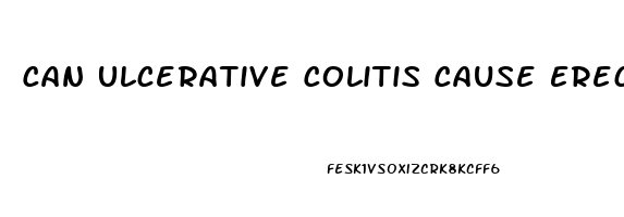 Can Ulcerative Colitis Cause Erectile Dysfunction