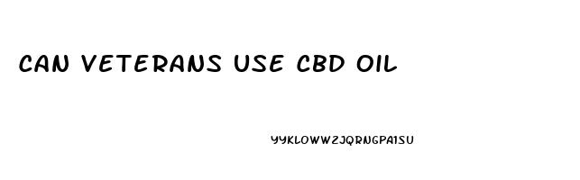 Can Veterans Use Cbd Oil