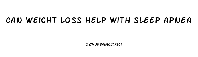 Can Weight Loss Help With Sleep Apnea