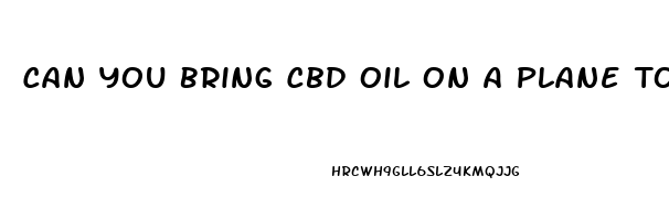 Can You Bring Cbd Oil On A Plane To Mexico