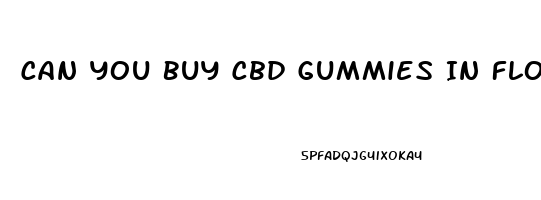 Can You Buy Cbd Gummies In Florida