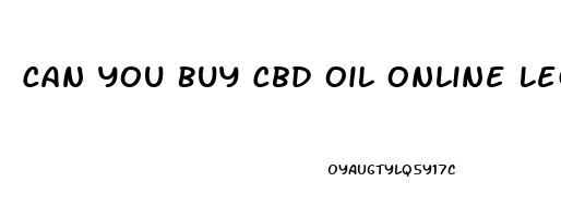 Can You Buy Cbd Oil Online Legally