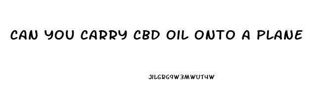 Can You Carry Cbd Oil Onto A Plane