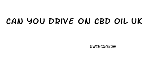 Can You Drive On Cbd Oil Uk