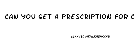 Can You Get A Prescription For Cbd Oil