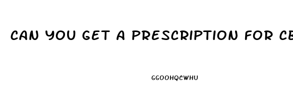 Can You Get A Prescription For Cbd Oil