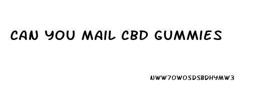 Can You Mail Cbd Gummies